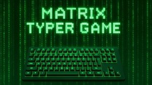 Matrix Typer - Typing Speed Game
